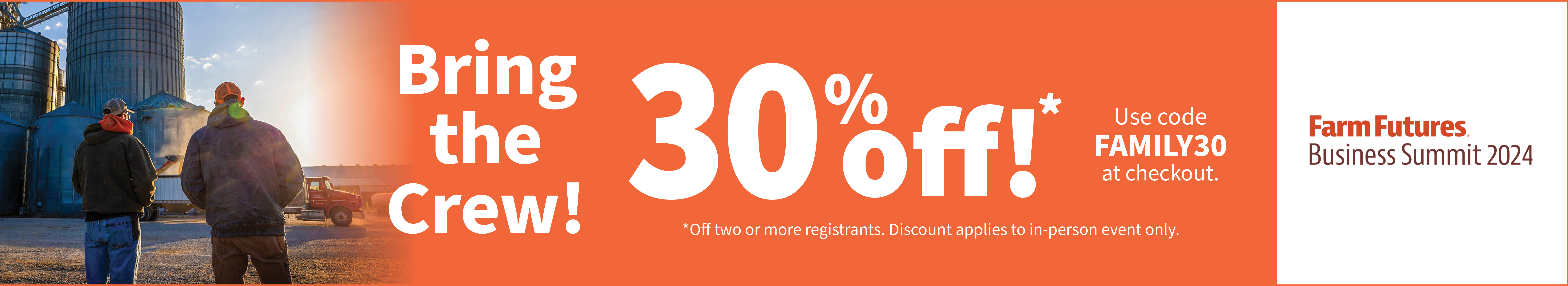 Save 30% when you register two or more individuals with code FAMILY30.